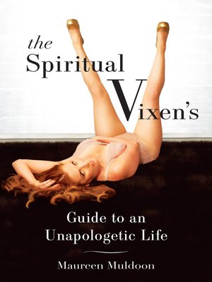 cover image of The Spiritual Vixen's Guide to an Unapologetic Life